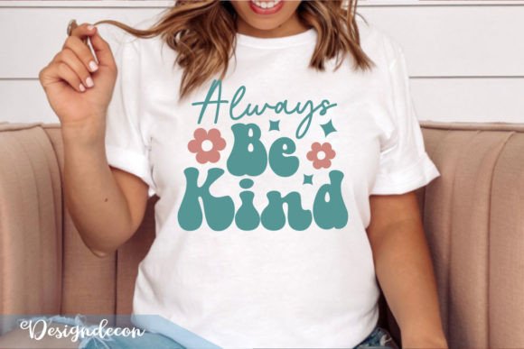 Always Be Kind Retro SVG Tee: Graphics for Crafts & Branding