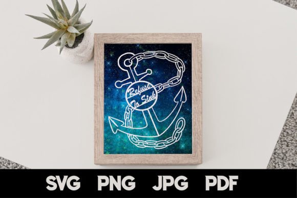 Anchor SVG Inspirational Quote Graphics and Crafts