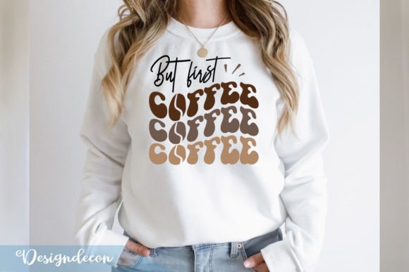 But First Coffee Quote Retro Wavy SVG: Graphics & Crafts