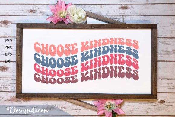 Choose Kindness Phrase Retro Wavy SVG for Crafts
