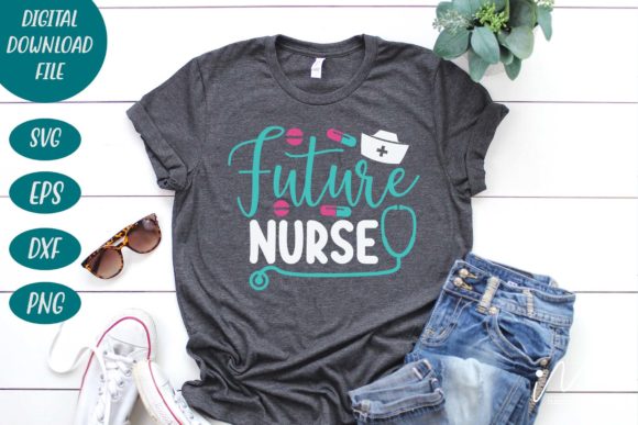 Nurse SVG & Future Nurse SVG for Crafts and Graphics