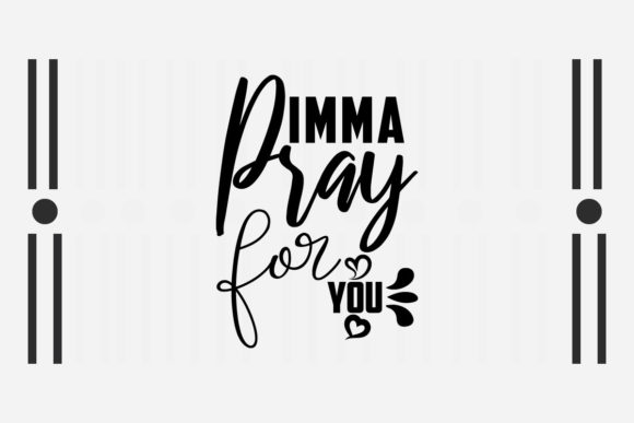 Sarcastic SVG Imma Pray for You Quotes: Graphics for Crafts & Local Branding