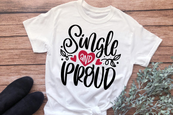 Single and Proud SVG: Graphics and Crafts