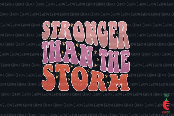 Stronger Than the Storm Graphics for Crafts Brands