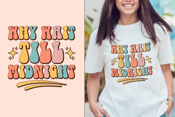 Why Wait Happy New Year Retro SVG Design: Graphics for Crafts & Local Branding